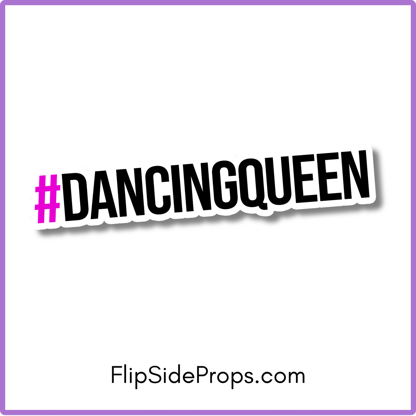 #DancingQueen Oversized Hashtag Prop