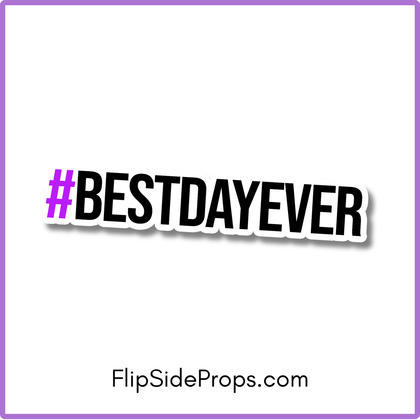 #BESTDAYEVER Oversized hashtag Prop